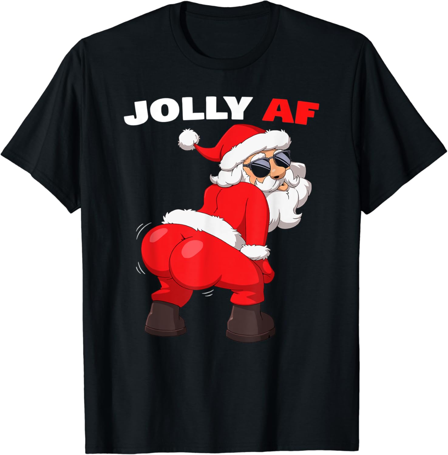 Twerking Santa Claus Jolly AF Inappropriate Christmas TShirt Amazon Inappropriate Christmas Shirts